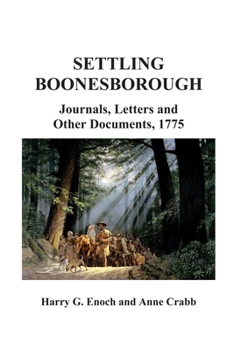 Paperback Settling Boonesborough: Journals, Letters and Other Documents, 1775 Book
