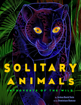 Hardcover Solitary Animals: Introverts of the Wild Book