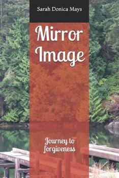 Paperback Mirror Image: Journey to Forgiveness Book