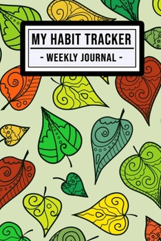 My Habit Tracker Journal: Leaf Habit Tracker / Journal  | 52 Weeks | Undated (6x9)