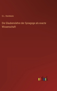 Hardcover Die Glaubenslehre der Synagoge als exacte Wissenschaft [German] Book