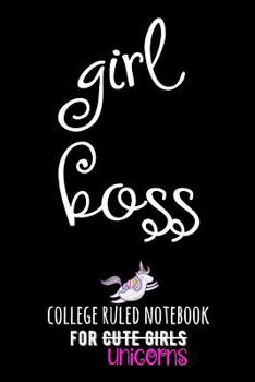 Paperback Girl Boss: College Ruled Notebook for Cute Girls (Unicorns) Book