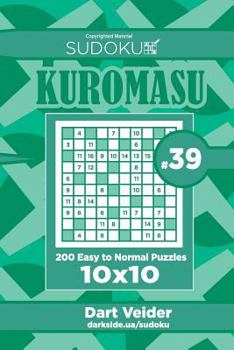 Paperback Sudoku Kuromasu - 200 Easy to Normal Puzzles 10x10 (Volume 39) Book