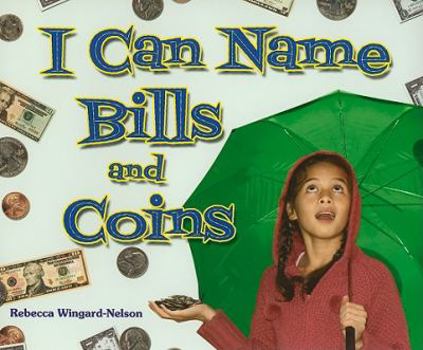 I Can Name Bills and Coins - Book  of the I Like Money Math!