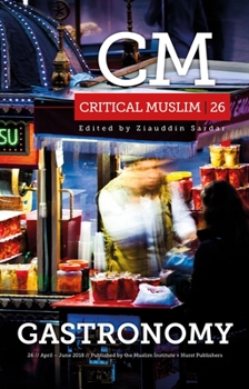 Paperback Critical Muslim 26: Gastronomy Book