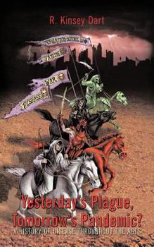 Paperback Yesterday's Plague, Tomorrow's Pandemic?: A History of Disease Throughout the Ages Book