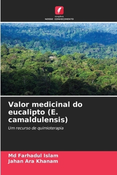 Valor medicinal do eucalipto (E. camaldulensis) (Portuguese Edition)