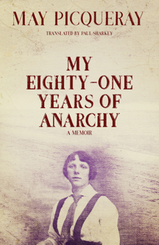 Paperback My Eighty-One Years of Anarchy: A Memoir Book