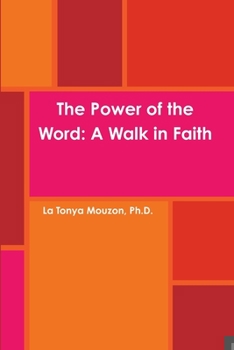 Paperback The Power of the Word: A Walk in Faith Book