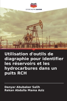 Paperback Utilisation d'outils de diagraphie pour identifier les réservoirs et les hydrocarbures dans un puits RCH [French] Book