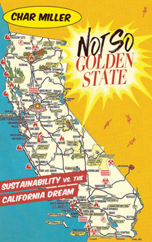 Paperback Not So Golden State: Sustainability vs. the California Dream Book