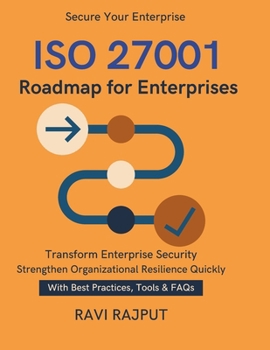 ISO 27001 Roadmap for Enterprises: Achieving ISO 27001 Step by Step | Simplifying Security Compliance | ISO 27001 documentation and policies guide | ISO 27001 continuous improvement strategies | From