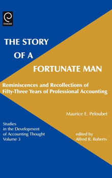 Hardcover Story of a Fortunate Man: Reminiscences and Recollections of Fifty-Three Years of Professional Accounting Book