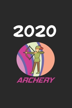 Daily Planner And Appointment Calendar 2020: Archery  Hobby And Sport Daily Planner And Appointment Calendar For 2020 With 366 White Pages