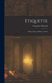 Hardcover Etiquette: What to Do, and How to Do It Book