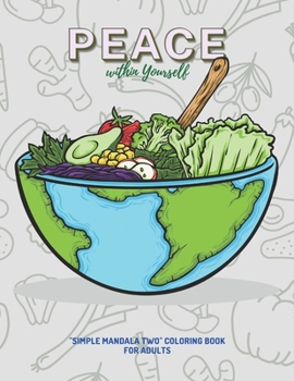 Paperback Peace within Yourself: "SIMPLE MANDALA TWO" Coloring Book for Adults, Letter Paper Size, Ability to Relax, Brain Experiences Relief, Lower St Book