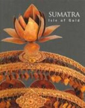 Paperback Sumatra: Isle of Gold Book