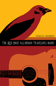 Paperback The Red Bird All-Indian Traveling Band: Volume 77 Book