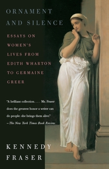 Paperback Ornament and Silence: Essays on Women's Lives from Edith Wharton to Germaine Greer Book