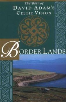 Hardcover Border Lands: The Best of David Adam's Celtic Vision Book