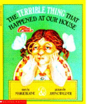 The Terrible Thing That Happened at Our House