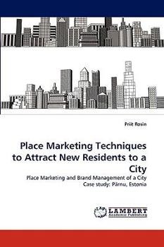 Paperback Place Marketing Techniques to Attract New Residents to a City Book