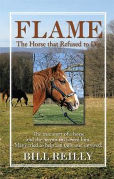 Hardcover Flame - The Horse That Refused to Die Book