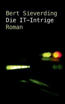 Paperback Die IT-Intrige: Rückflug nach 29 Stunden [German] Book