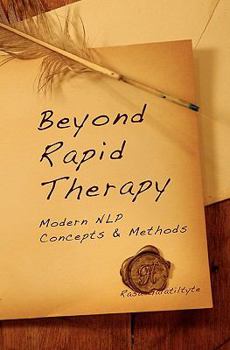 Paperback Beyond Rapid Therapy: Modern NLP Concepts & Methods Book