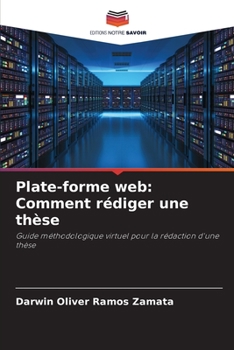 Paperback Plate-forme web: Comment rédiger une thèse [French] Book