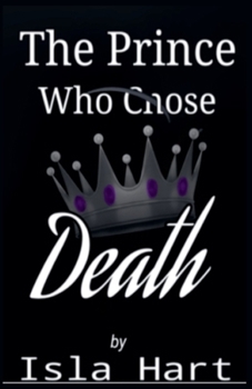 Paperback The Prince Who Chose Death Book