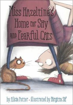 Hardcover Miss Hazeltine's Home for Shy and Fearful Cats Book