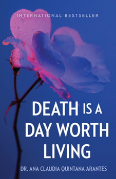 Hardcover Death Is a Day Worth Living Book