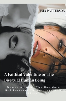 A Faithful Valentine or The Bisexual Human Being: Women or Men, Who Has More Bed Partners Throughout Their Lives?