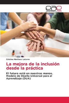 Paperback La mejora de la inclusión desde la práctica [Spanish] Book