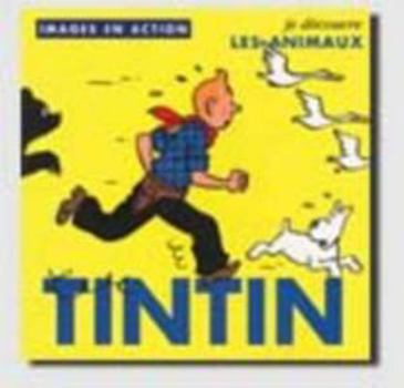 Board book Tintin : Je découvre les animaux [French] Book