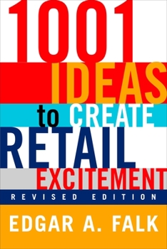 Paperback 1001 Ideas to Create Retail Excitement: (Revised & Updated) Book