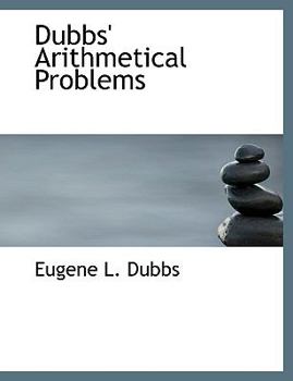 Dubbs' Arithmetical Problems