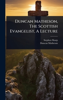 Hardcover Duncan Matheson, The Scottish Evangelist, A Lecture Book
