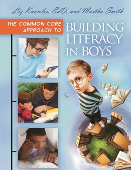 Paperback The Common Core Approach to Building Literacy in Boys Book