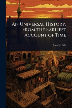 An Universal History, From the Earliest Account of Time
