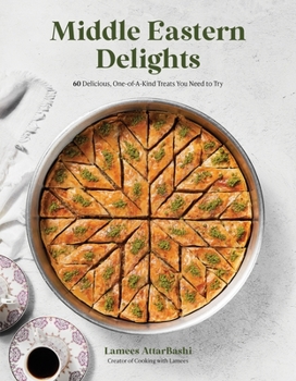 Paperback Middle Eastern Delights: 60 Delicious, One-Of-A-Kind Treats You Need to Try Book