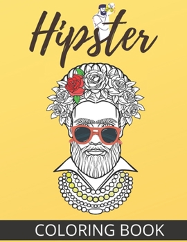 Paperback hipster coloring book: a fun coloring book hipster style dor adults with Hipster Animal Unique designs ..Relieve stress and enjoy Book