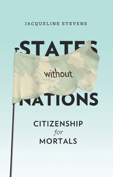Paperback States Without Nations: Citizenship for Mortals Book