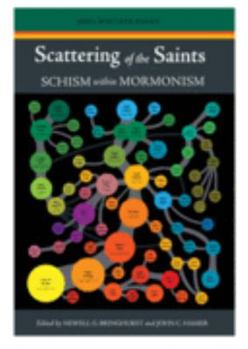 Paperback Scattering Of The Saints: Schism Within Mormonism Book