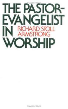 Paperback The Pastor-Evangelist in Worship Book