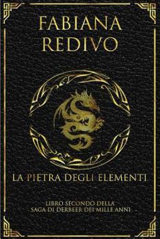 La Pietra Degli Elementi - Book #2 of the Derbeer dei Mille Anni