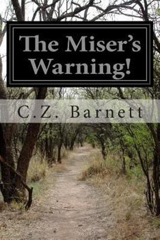 Paperback The Miser's Warning! Book