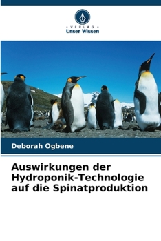 Paperback Auswirkungen der Hydroponik-Technologie auf die Spinatproduktion [German] Book