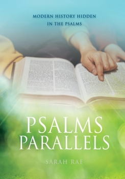 Paperback Psalms Parallels: Modern History Hidden in the Psalms Book